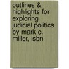 Outlines & Highlights For Exploring Judicial Politics By Mark C. Miller, Isbn door Mark Miller