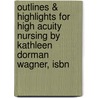 Outlines & Highlights For High Acuity Nursing By Kathleen Dorman Wagner, Isbn door Kathleen Wagner