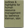 Outlines & Highlights For Human Resource Management By Lawrence Kleiman, Isbn door Lawrence Kleiman