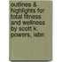 Outlines & Highlights For Total Fitness And Wellness By Scott K. Powers, Isbn