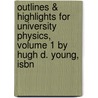 Outlines & Highlights For University Physics, Volume 1 By Hugh D. Young, Isbn by Hugh Young