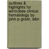 Outlines & Highlights For Wintrobes Clinical Hematology By John P Greer, Isbn