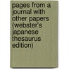 Pages From A Journal With Other Papers (Webster's Japanese Thesaurus Edition) door Inc. Icon Group International