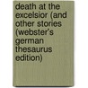 Death At The Excelsior (And Other Stories (Webster's German Thesaurus Edition) door Inc. Icon Group International