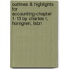 Outlines & Highlights For Accounting-Chapter 1-13 By Charles T. Horngren, Isbn by Cram101 Reviews