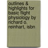Outlines & Highlights For Basic Flight Physiology By Richard O. Reinhart, Isbn door Richard Reinhart