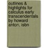 Outlines & Highlights For Calculus Early Transcendentals By Howard Anton, Isbn