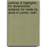 Outlines & Highlights For Dimensional Analysis For Meds By Anna M Curren, Isbn by Cram101 Reviews