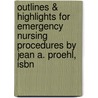 Outlines & Highlights For Emergency Nursing Procedures By Jean A. Proehl, Isbn door Jean Proehl