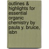 Outlines & Highlights For Essential Organic Chemistry By Paula Y. Bruice, Isbn door Paula Bruice