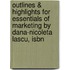 Outlines & Highlights For Essentials Of Marketing By Dana-Nicoleta Lascu, Isbn