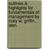 Outlines & Highlights For Fundamentals Of Management By Ricky W. Griffin, Isbn