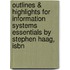 Outlines & Highlights For Information Systems Essentials By Stephen Haag, Isbn