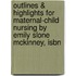 Outlines & Highlights For Maternal-Child Nursing By Emily Slone Mckinney, Isbn