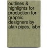 Outlines & Highlights For Production For Graphic Designers By Alan Pipes, Isbn by Cram101 Reviews