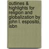 Outlines & Highlights For Religion And Globalization By John L. Esposito, Isbn by John Esposito