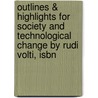 Outlines & Highlights For Society And Technological Change By Rudi Volti, Isbn door Rudi Volti