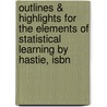 Outlines & Highlights For The Elements Of Statistical Learning By Hastie, Isbn door Hastie