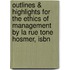 Outlines & Highlights For The Ethics Of Management By La Rue Tone Hosmer, Isbn