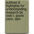Outlines & Highlights For Understanding Research By Vicki L. Plano Clark, Isbn