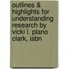 Outlines & Highlights For Understanding Research By Vicki L. Plano Clark, Isbn door Vicki Clark