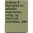 Outlines & Highlights For Western Experience, Comp. By Mortimer Chambers, Isbn