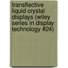 Transflective Liquid Crystal Displays (Wiley Series In Display Technology #24) door Zhibing Ge
