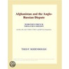 Afghanistan and the Anglo-Russian Dispute (Webster''s French Thesaurus Edition) door Inc. Icon Group International