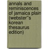 Annals and Reminiscences of Jamaica Plain (Webster''s Korean Thesaurus Edition) door Inc. Icon Group International