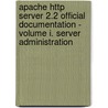 Apache Http Server 2.2 Official Documentation - Volume I. Server Administration door The Apache Software Foundation