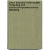 Circuit Analysis Ii With Matlab Computing And Simulink/simpowersystems Modeling door Steven T. Karris