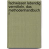 Fachwissen Lebendig Vermitteln. Das Methodenhandbuch F by Christoph Br