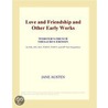 Love and Friendship and Other Early Works (Webster''s French Thesaurus Edition) door Inc. Icon Group International