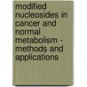 Modified Nucleosides in Cancer and Normal Metabolism - Methods and Applications door Gehrke