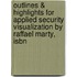 Outlines & Highlights For Applied Security Visualization By Raffael Marty, Isbn