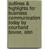 Outlines & Highlights For Business Communication Today By Courtland Bovee, Isbn