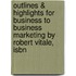 Outlines & Highlights For Business To Business Marketing By Robert Vitale, Isbn