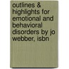 Outlines & Highlights For Emotional And Behavioral Disorders By Jo Webber, Isbn door Jo Webber