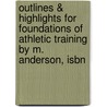 Outlines & Highlights For Foundations Of Athletic Training By M. Anderson, Isbn door Cram101 Reviews
