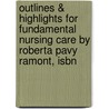 Outlines & Highlights For Fundamental Nursing Care By Roberta Pavy Ramont, Isbn door Roberta Ramont