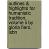 Outlines & Highlights For Humanistic Tradition, Volume Ii By Gloria Fiero, Isbn door Gloria Fiero