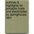 Outlines & Highlights For Portable Fluids And Electrolytes By Springhouse, Isbn