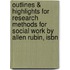 Outlines & Highlights For Research Methods For Social Work By Allen Rubin, Isbn