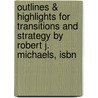Outlines & Highlights For Transitions And Strategy By Robert J.  Michaels, Isbn by Robert Michaels