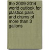 The 2009-2014 World Outlook for Plastics Pails and Drums of More Than 3 Gallons door Inc. Icon Group International