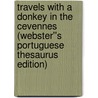 Travels with a Donkey in the Cevennes (Webster''s Portuguese Thesaurus Edition) door Inc. Icon Group International
