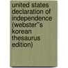 United States Declaration of Independence (Webster''s Korean Thesaurus Edition) by Inc. Icon Group International