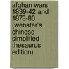 Afghan Wars 1839-42 And 1878-80 (Webster's Chinese Simplified Thesaurus Edition) by Inc. Icon Group International