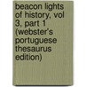 Beacon Lights Of History, Vol 3, Part 1 (Webster's Portuguese Thesaurus Edition) by Inc. Icon Group International