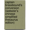 Captain Brassbound's Conversion (Webster's Chinese Simplified Thesaurus Edition) door Inc. Icon Group International
